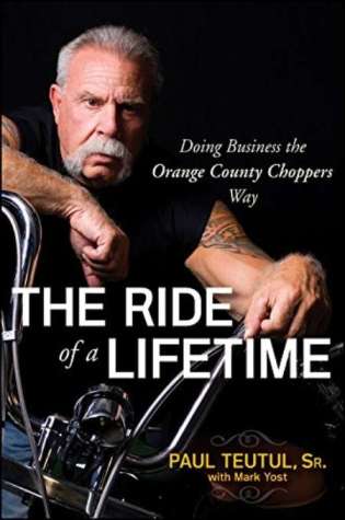 The cover of The Ride of a Lifetime: Doing Business the Orange County Choppers Way